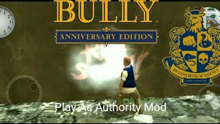Bully Anniversary Edition: Play As Authority Mod