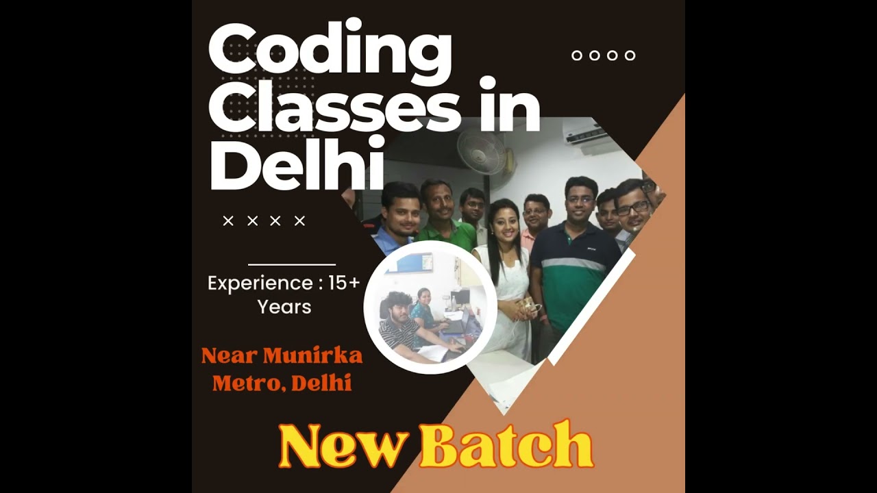 Affordable Coding Classes in Delhi | 15+ Experienced Faculty | Near Munirka Metro | Call 9007144778