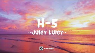 Juicy Luicy - H-5