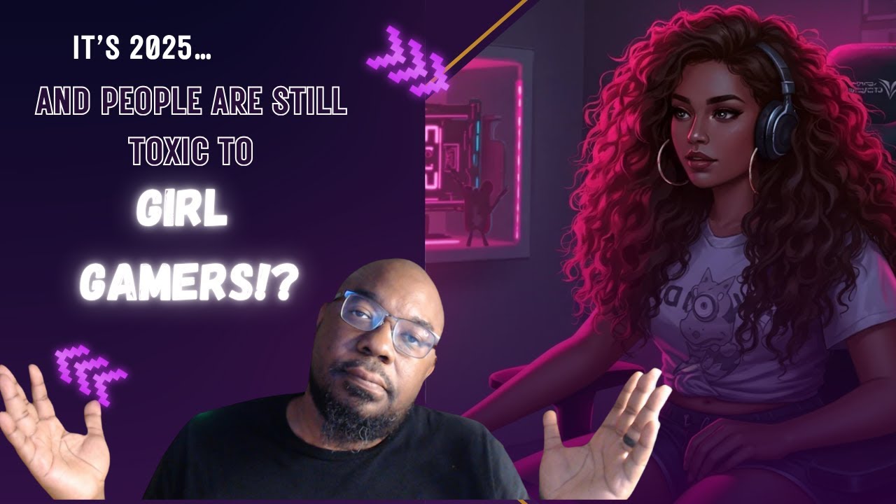 The UNFILTERED Reality of Toxicity Towards Female Gamers in 2025 - YouTube