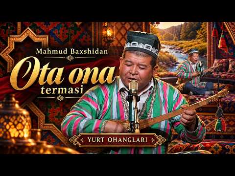 Mahmud Baxshidan "Ota ona" termasi | YURT OHANGLARI (05.09.2026)