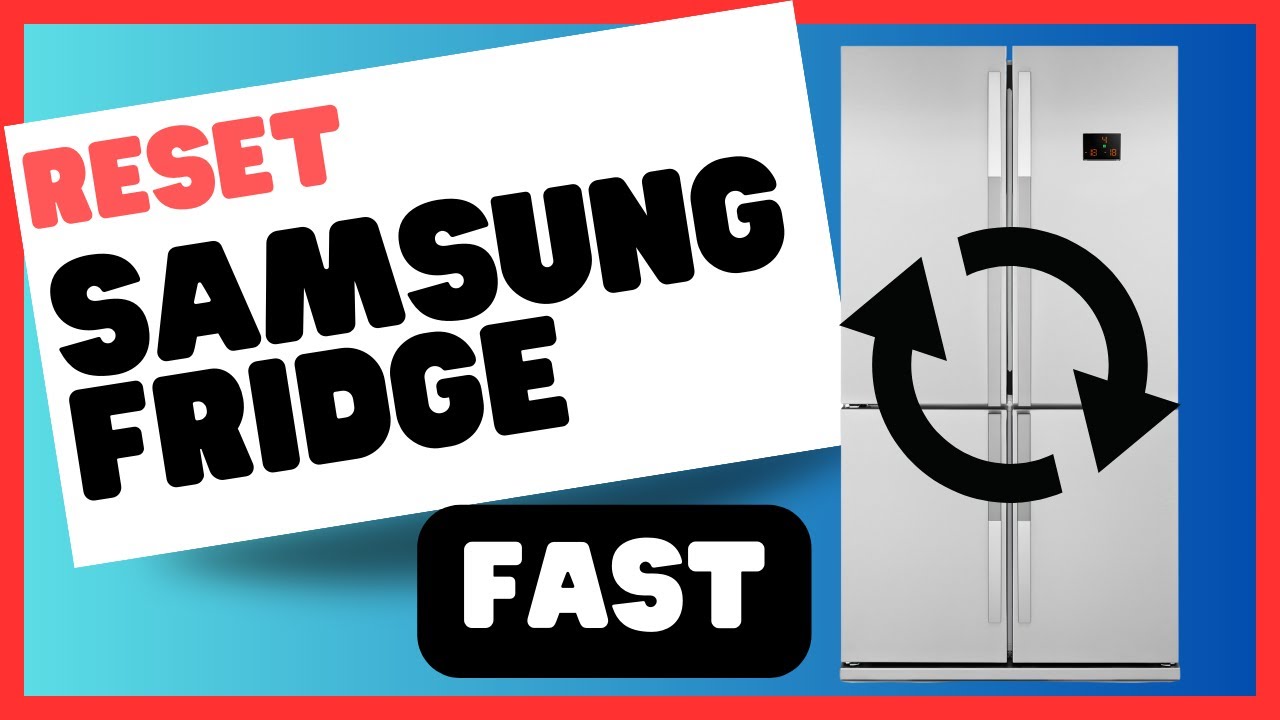 How to Reset Your Samsung Fridge in Just a Few Steps - YouTube