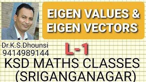 Eigen Values & Eigen Vectors ll Matrices ll Linear Algebra ll L-1