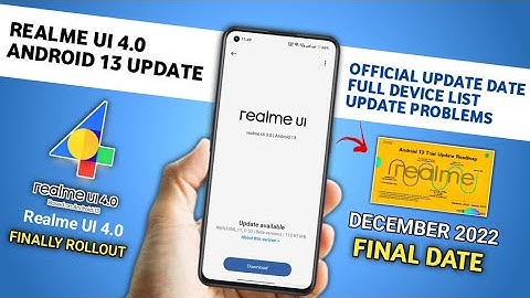 Realme UI 4.0 Android 13 Stable Update Date | Device list December 2022, Update Download & Problems