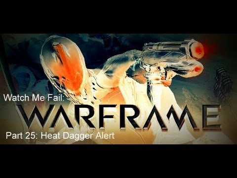 Nishi Fails: Warframe: Part 26: Heat Dagger Alert lets play a little game