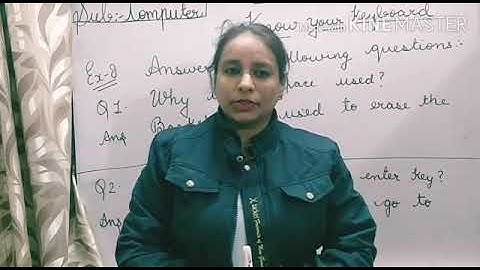 Class-1st Computer Ch-5/Q/Ans(Know Your Keyboard).