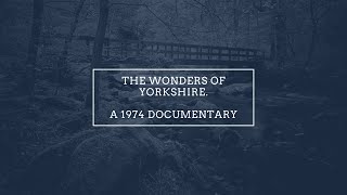 The Wonders Of Yorkshire 1974