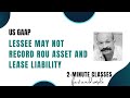 Lease Accounting: Don't Record Right-of-Use Asset and Lease Liability: US GAAP, CPA Course, IFRS