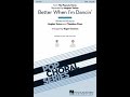 Better When I M Dancin SATB Choir Arranged By Roger Emerson 