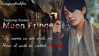 Moon Prince || Taehyung oneshot reupload|| Sassyjungkook fics