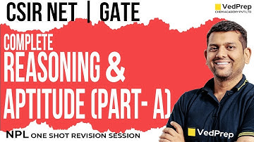 Complete General Aptitude & Reasoning | Part-A | Revision | CSIR NET | GATE | VedPrep Chem Academy