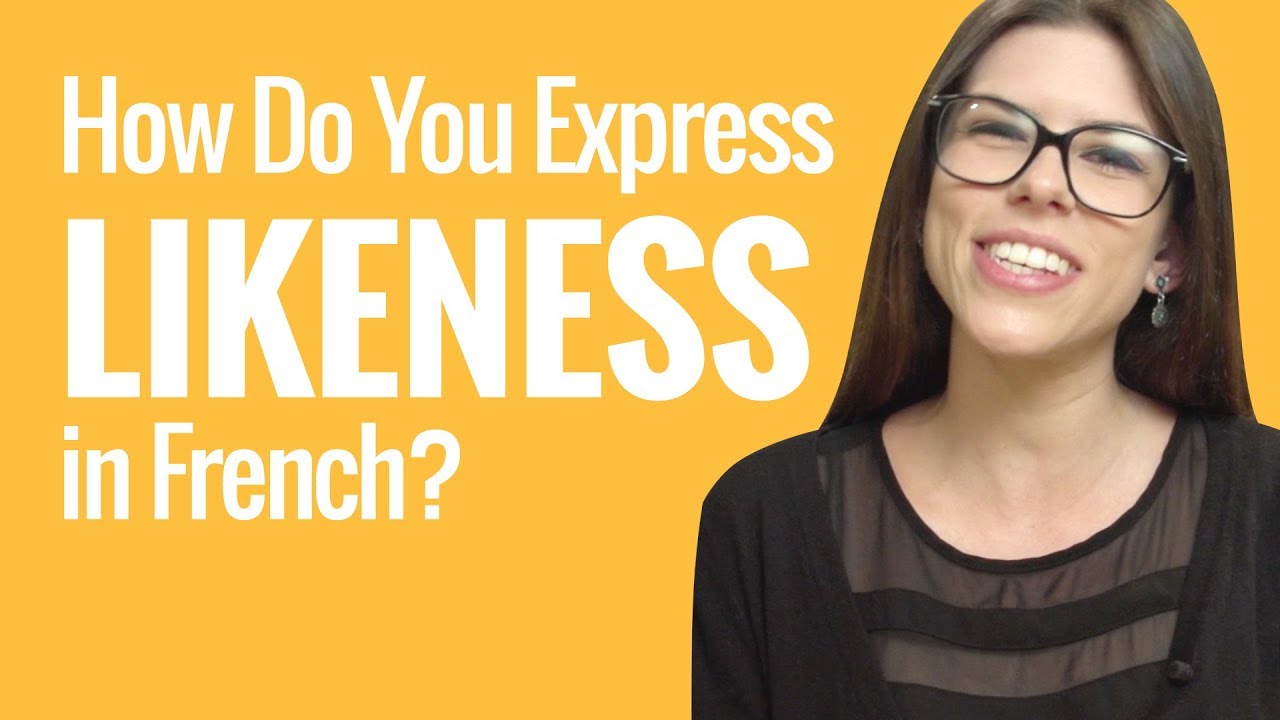 ⁣Ask a French Teacher - How Do You Express Likeness in French?