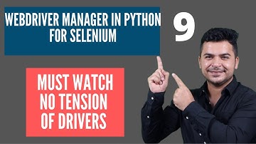 #9 How To Use WebDriverManager For Python In Selenium- No Need to Maintain Driver In WebDriver