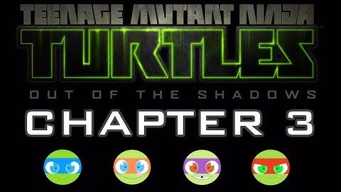 TMNT: Out of the Shadows - Gameplay Walkthrough Part 4 - Chapter 3 [HD] XBLA PSN PC