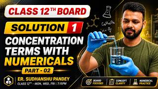 Solutions Class 12 Chemistry | Part 02 🔥 | NCERT + Concepts | By Er. Sudhanshu Pandey