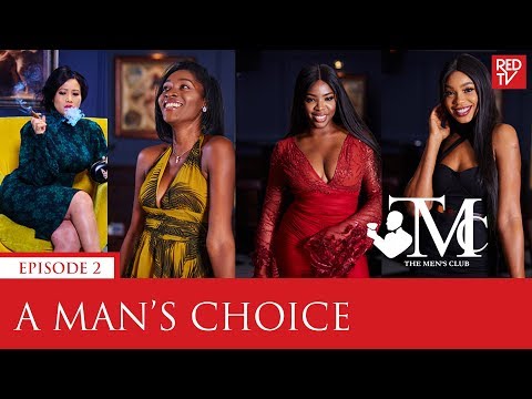 THE MEN'S CLUB / EPISODE 2 / A MAN'S CHOICE