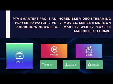 IPTV SMARTERS PLAYER – THE BEST IPTV PLAYER BY SMARTERS