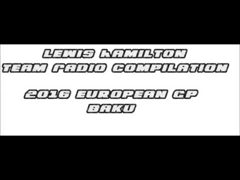 Lewis Hamilton Team Radio Compilation   European GP Baku 2016