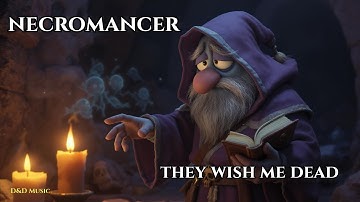 I Brought Them Back | Necromancer (D&D NPC Music)