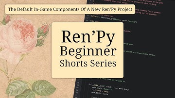 The Default In-Game Components Of A New Ren
