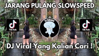 JARANG PULANG SLOWSPEED VIRAL TIKTOK 2024 JEDAG JEDUG FULL BASS TERBARU