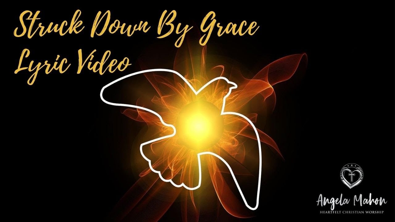 Struck Down By Grace (Official Lyrics Video) | Angela Mahon
