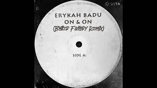 Erykah Badu - On & On (Butter Factory Remix) Available @ https://shorturl.at/VqVuc