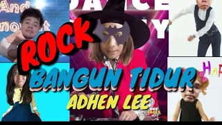 BANGUN TIDUR VERSI ROCK//ADHEN LEE