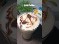 Trending cold coffee Recipe #youtubeshorts #sohrts #coffee #coldcoffee #yummy #delhifoodiegirl