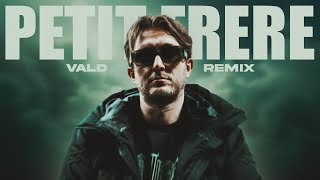 VALD - PETIT FRÈRE (Remix)