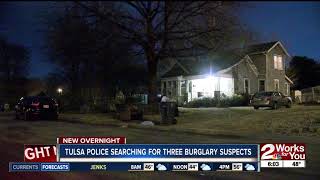 Tulsa police searching for three burglary suspects Tulsa police searching for three burglary suspects