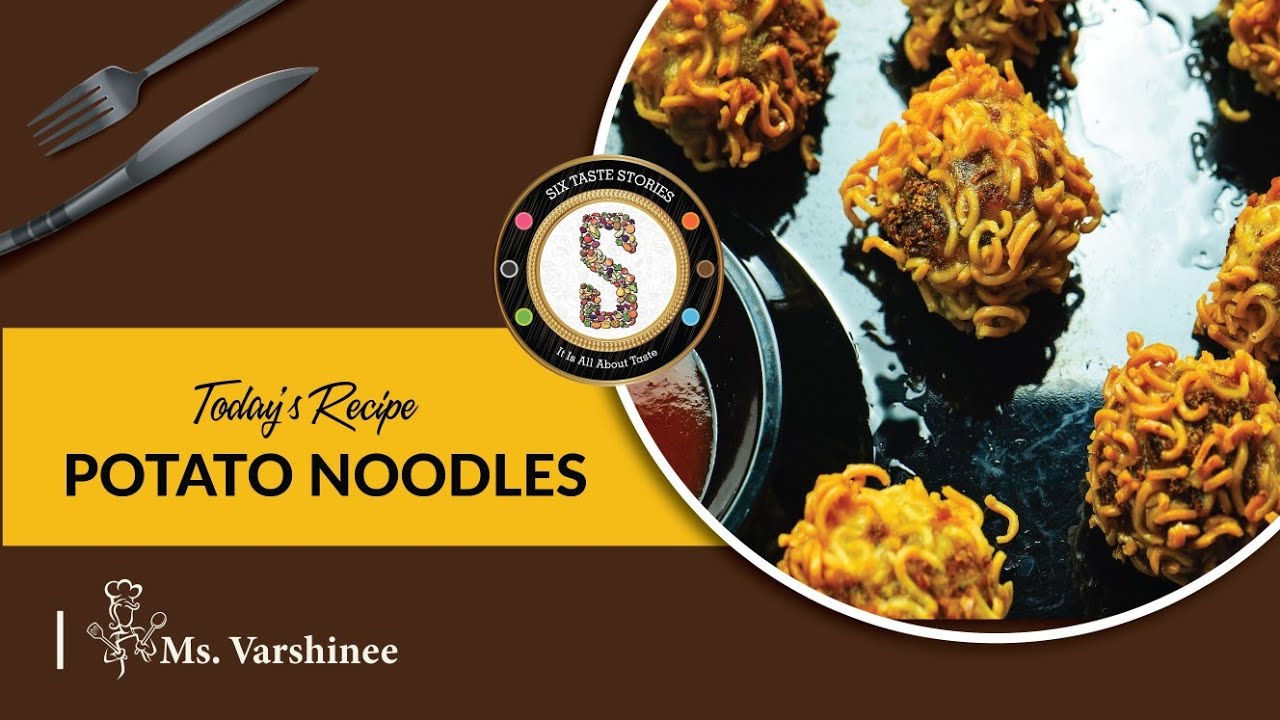Potato noodles potato Noodles Six Taste Stories YouTube