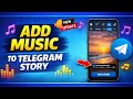 How to Add Music to Telegram Stories | Add Audio in Telegram Story