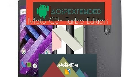[ROM][VOLTE]Android 7.1.1 Aosp Extended Rom for moto G turbo users