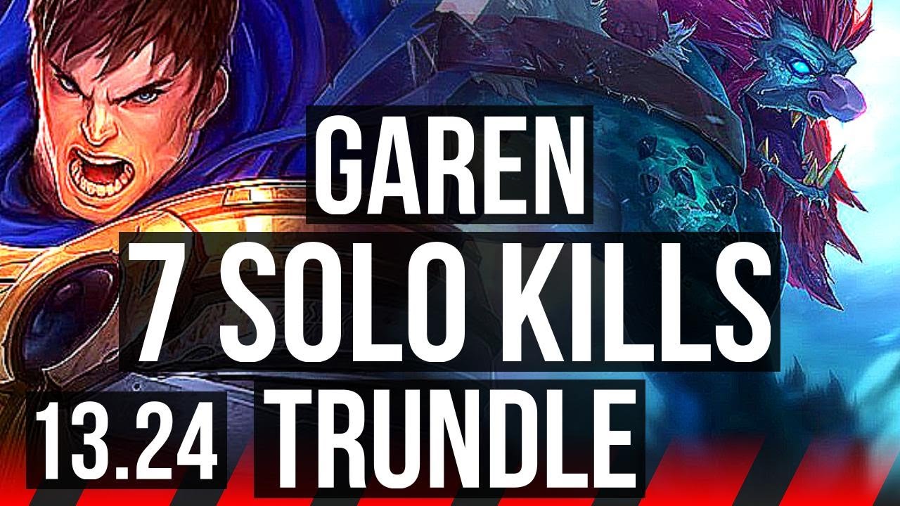 GAREN vs TRUNDLE (TOP) | 7 solo kills | KR Master | 13.24