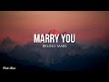 Marry you (lyrics) - Bruno Mars