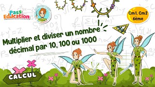 Multiplier et diviser un nombre décimal par 10, 100 ou 1000 - Cm1 Cm2 6ème - Leçon Fée des Maths