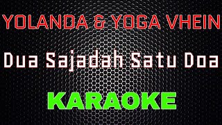 Yollanda & Yoga Vhein - Dua Sajadah Satu Doa [Karaoke] | LMusical