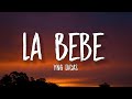 Yng Lvcas - La Bebe (Letra / Lyrics) &quot;quiere que le ponga musica pa que baile hasta abajo la bebe&quot;