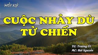 Cuộc Nhảy Dù Tử Chiến | Hồi Ức Miền Nam | Hồi Ký Miền Nam