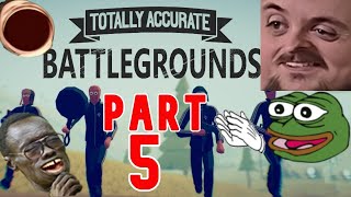Forsen Plays Totally Accurate Battlegrounds Versus Streamsnipers - Part 5 (With Chat)