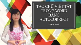 Tạo phím tắt trong Word để soạn thảo nhanh hơn với Autocorrect