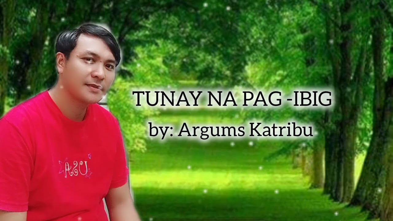 TUNAY NA PAG IBIG by Argums 
