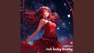 Rich Baby Daddy (Nightcore) - neko