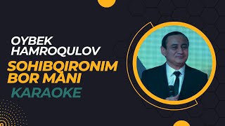 Oybek Hamroqulov - Sohibqironim bor mani karaoke .Oroginal version