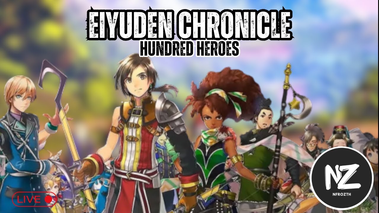 🔴   LIVE【Eiyuden Chronicles】 edisi game offline❗❗tamatkan game seru❗❗