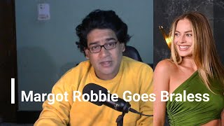 Margot Robbie Goes Braless