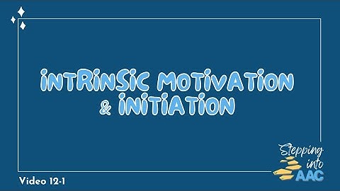 12-1: Intrinsic Motivation & Initiation