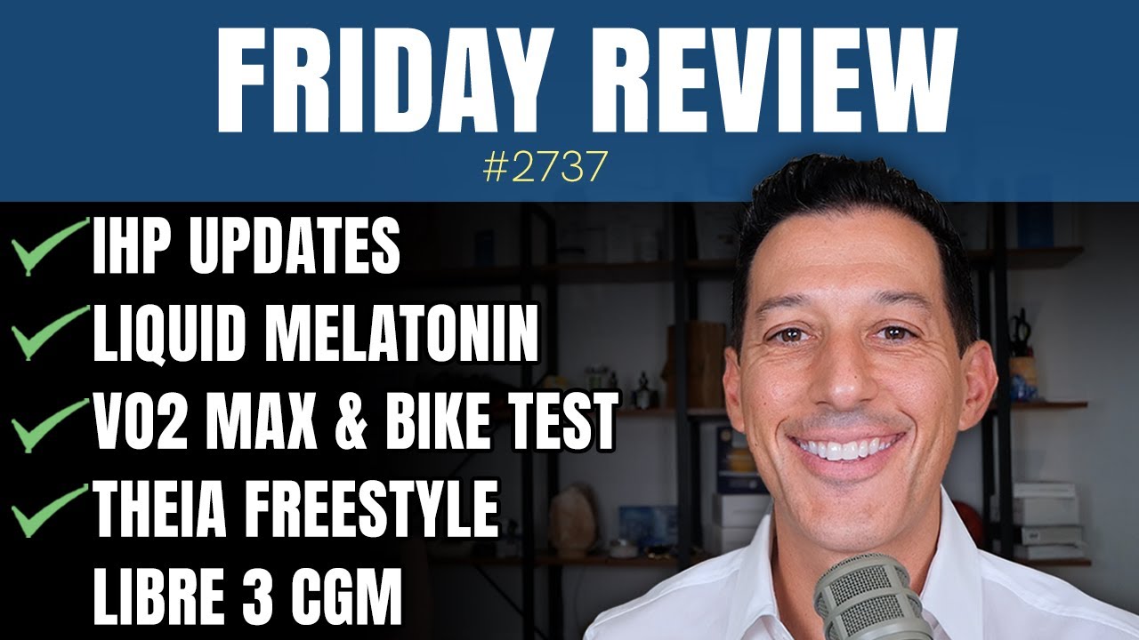 IHP Updates Liquid Melatonin Theia FreeStyle Libre 3 CGM VO2 Max ihp-updates-liquid-melatonin-theia-freestyle-libre-3-cgm-vo2-max