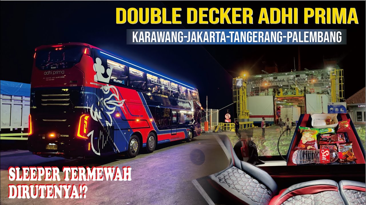 SLEEPER TERMEWAH DIRUTENYA!? | DOUBLE DECKER ADHI PRIMA RUTE KARAWANG-JAKARTA-TANGERANG-PALEMBANG